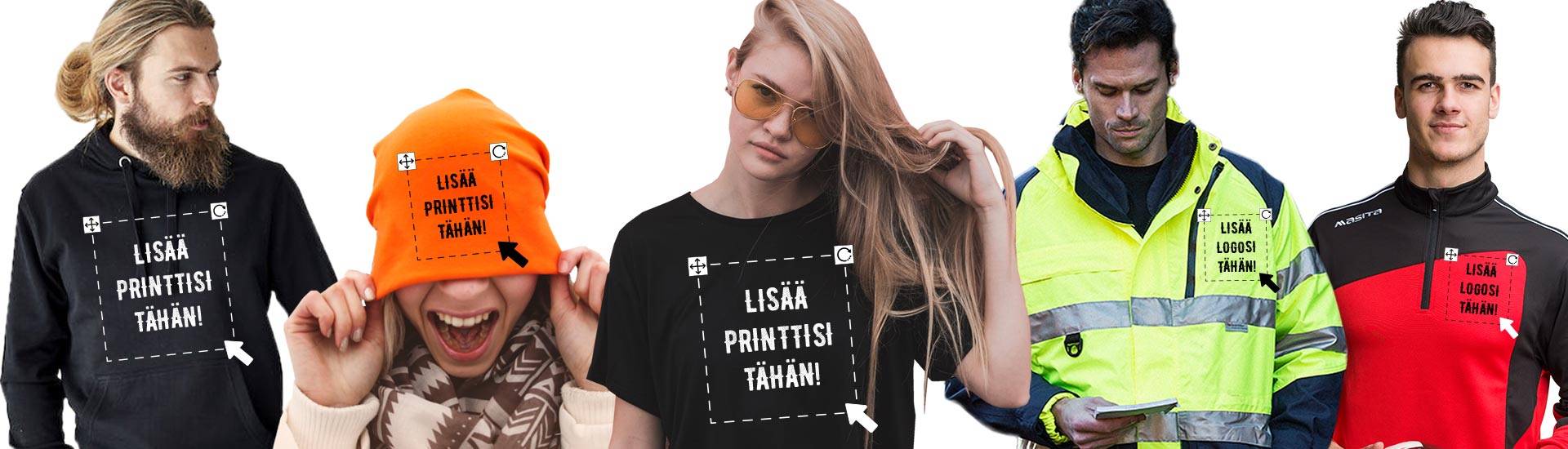 VALITSE TUOTE. LISÄÄ PRINTTI. RAKENNA YHTEINEN ILME. VALITSE TUOTE. LISÄÄ PRINTTI. RAKENNA YHTEINEN ILME.